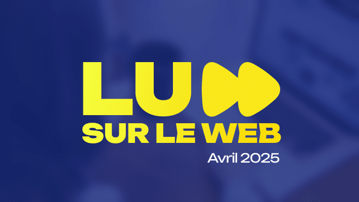 revue du web avril 2025